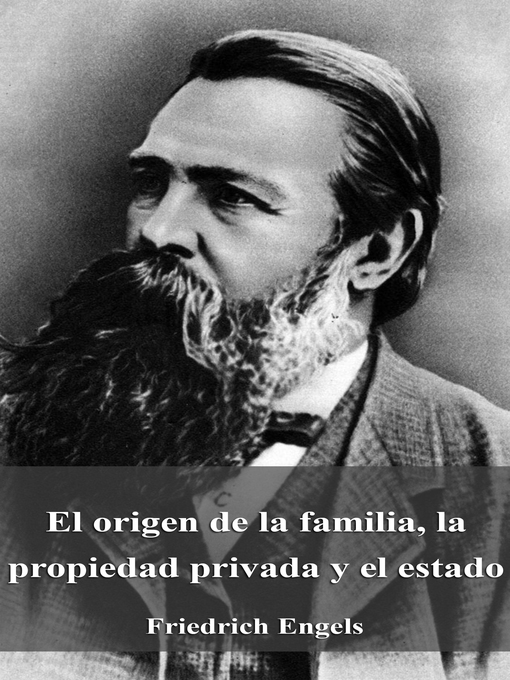 Title details for El origen de la familia, la propiedad privada y el estado by Friedrich Engels - Available